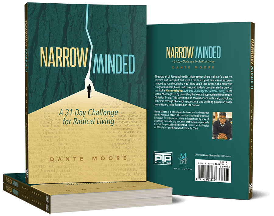 Narrow Minded: A 31-Day Challenge for Radical Living by Dante Moore